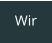 Wir